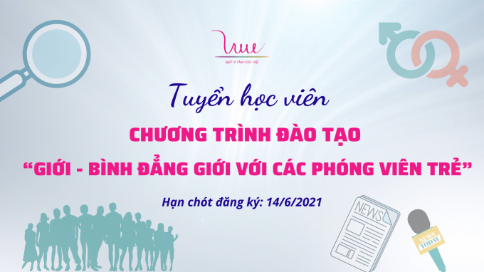 Các phóng viên trẻ quan tâm có thể đăng ký tại link: http://bit.ly/tuyenphongvien