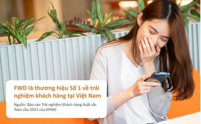 FWD là thương hiệu Số 1 về trải nghiệm khách hàng tại Việt Nam năm 2021