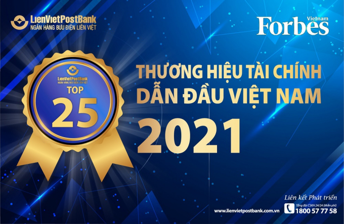 LienVietPostBank vừa được vinh danh top 25 thương hiệu tài chính dẫn đầu Việt Nam 2021.