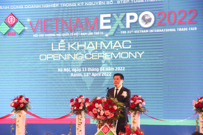 Bộ trưởng Bộ Công Thương Nguyễn Hồng Diên phát biểu khai mạc Vietnam Expo 2022