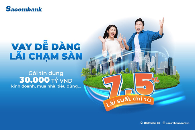 Sacombank tung gói tín dụng 30.000 tỷ đồng cho khách hàng cá nhân kinh doanh, mua nhà, tiêu dùng...