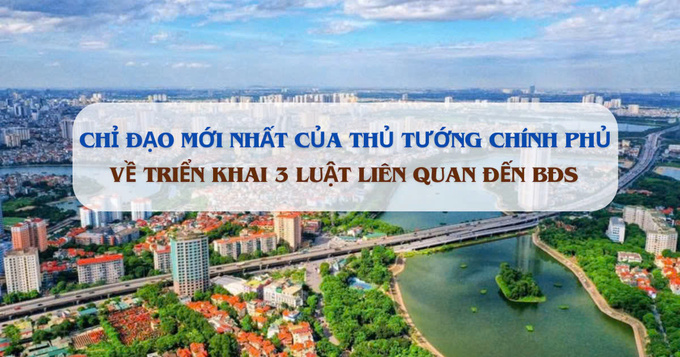 Thủ tướng ra công điện chỉ đạo việc triển khai bộ ba Luật liên quan tới bất động sản