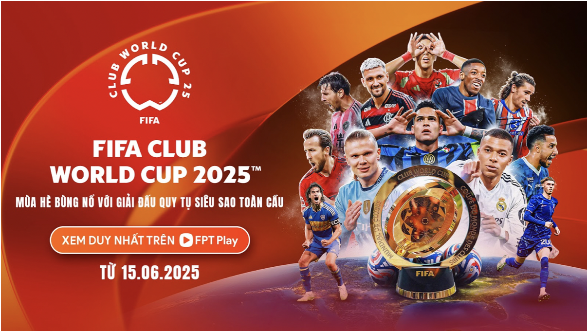 FIFA Club World Cup 2025™ - Ngày hội bóng đá toàn cầu cấp CLB