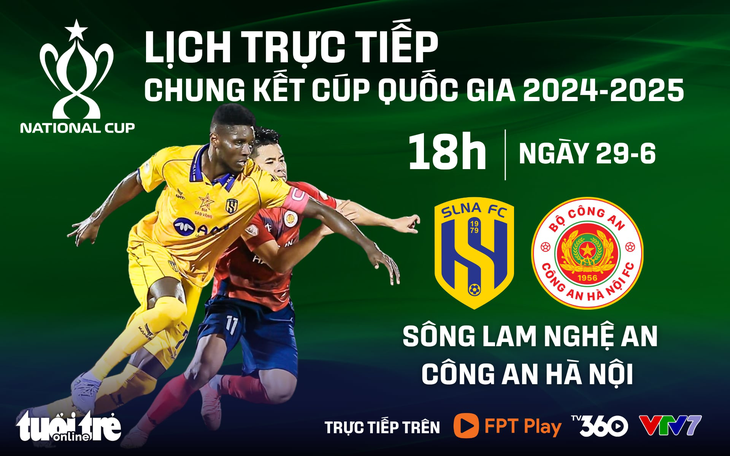 Lịch trực tiếp chung kết Cúp quốc gia 2024 - 2025 - Đồ họa: AN BÌNH