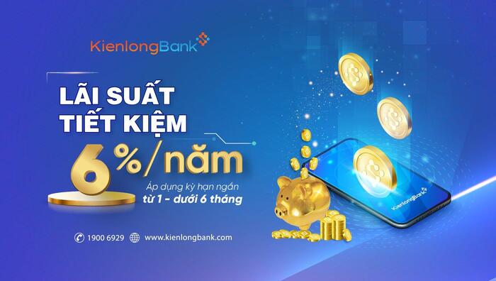 Mức lãi suất cho các kỳ hạn ngắn tại KienlongBank cũng lên đến 6%/năm.