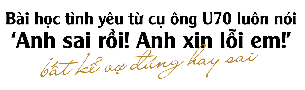 Bài học tình yêu từ cụ ông U70 luôn nói 'Anh sai rồi! Anh xin lỗi em!' bất kể vợ đúng hay sai 1