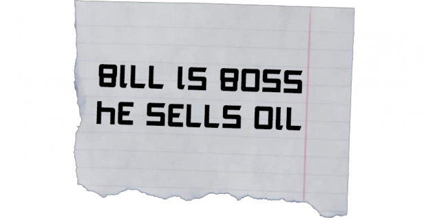   'Bill is boss. He sells oil'  