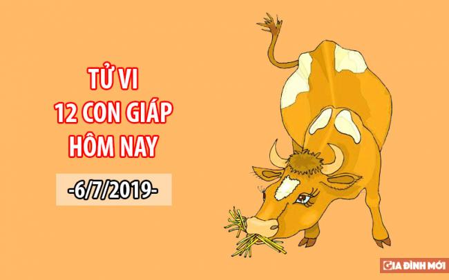   Tử vi 12 con giáp hôm nay thứ 7 ngày 6/7/2019  