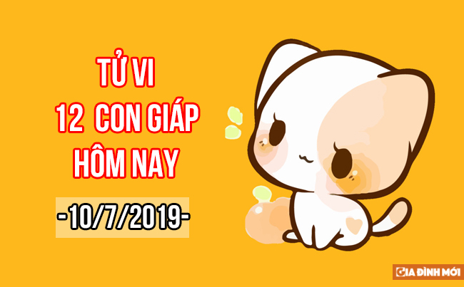   Tử vi hàng ngày 12 con giáp hôm nay thứ 4 ngày 10/7/2019  