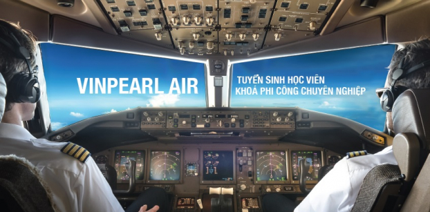   Vinpearl Air thông báo tuyển sinh phi công và kỹ thuật bay khóa 1.  