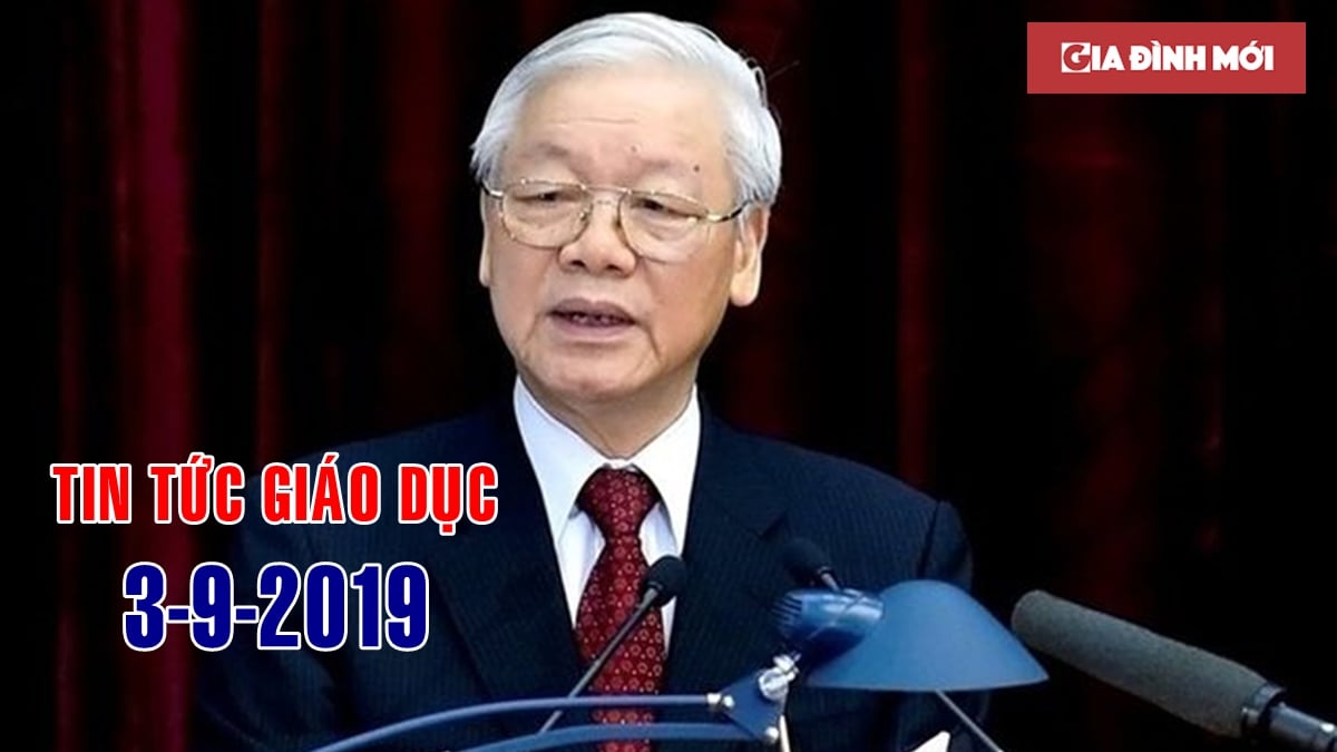   Tin tức giáo dục 3/9: Chủ tịch nước Nguyễn Phú Trọng gửi thư nhân dịp khai giảng  
