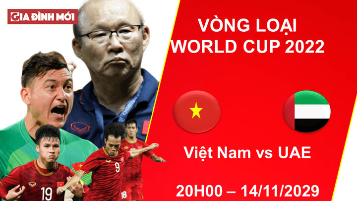   Lịch thi đấu bóng đá hôm nay 14/11: Việt Nam vs UAE, Malaysia vs Thái Lan  