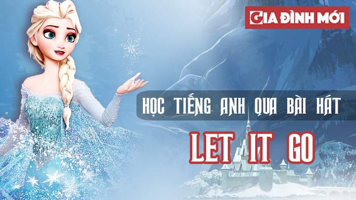   Học tiếng anh qua bài hát Let It Go - Kara + lời dịch hay  
