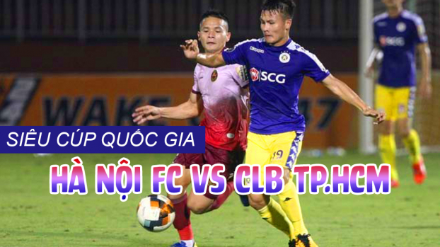   Siêu Cúp Quốc Gia Hà Nội FC vs CLB TP.HCM sẽ diễn ra ngày 1/3 trên sân không khán giả  