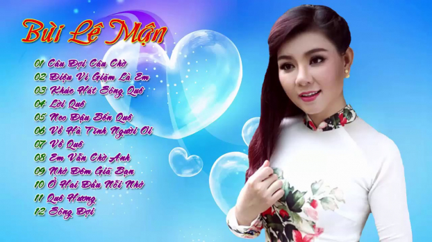   Hình ảnh ca sĩ Bùi Lê Mận cùng những ca khúc nổi tiếng gắn liền với tên tuổi của cô  