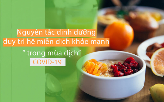 Những nguyên tắc dinh dưỡng giúp tăng cường sức khỏe trong thời điểm dịch COVID-19 0