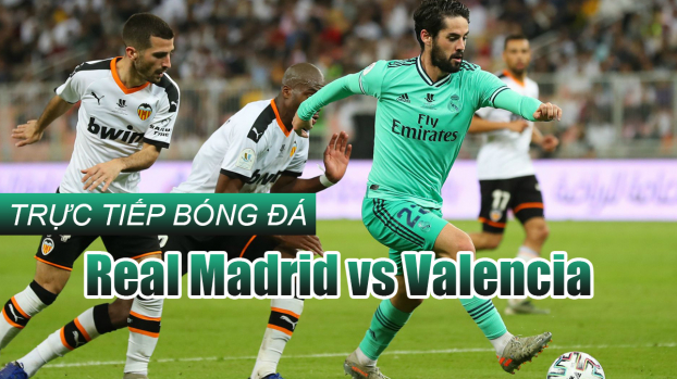 Trực tiếp bóng đá La Liga: Real Madrid vs Valencia trên Bóng đá TV 0