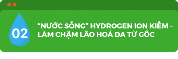 'Nước sống' hydrogen ion kiềm chăm sóc da hiệu quả, được bác sĩ khuyên dùng 3