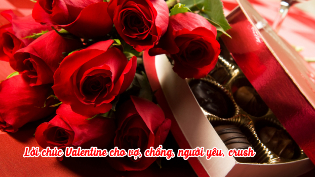30 lời chúc Valentine cho vợ, chồng, người yêu, crush ngày 14/2 hay và tình cảm nhất 0