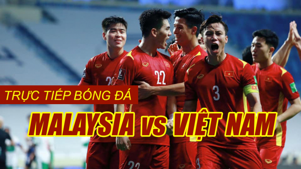 Link xem bóng đá Malaysia vs Việt Nam vòng loại World Cup 2022 ngày 11/6 0