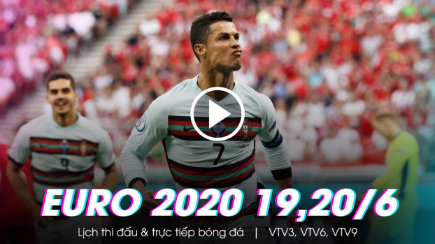 Trực tiếp bóng đá EURO 2020 19-20/6: Bồ Đào Nha vs Đức, Tây Ban Nha vs Ba Lan trên VTV 0