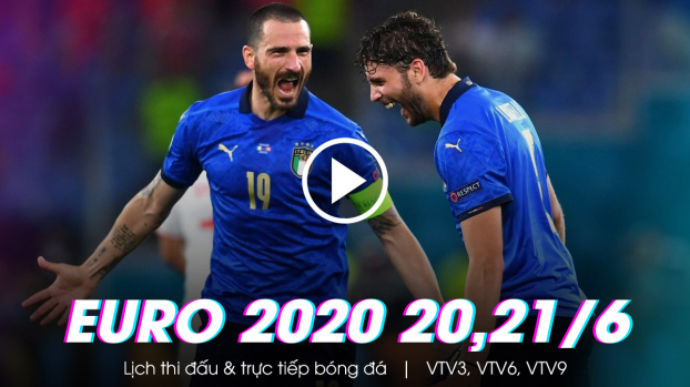 Trực tiếp bóng đá EURO 2020 20-21/6: Italy vs Wales, Thụy Sĩ vs Thổ Nhĩ Kỳ trên VTV 0