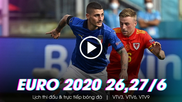 Trực tiếp bóng đá EURO 2020 hôm nay: Xứ Wales vs Đan Mạch, Italy vs Áo trên VTV3, VTV6 1