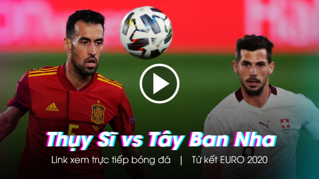 Link xem bóng đá EURO 2020 hôm nay: Thụy Sĩ vs Tây Ban Nha trên VTV6, VTV9 0
