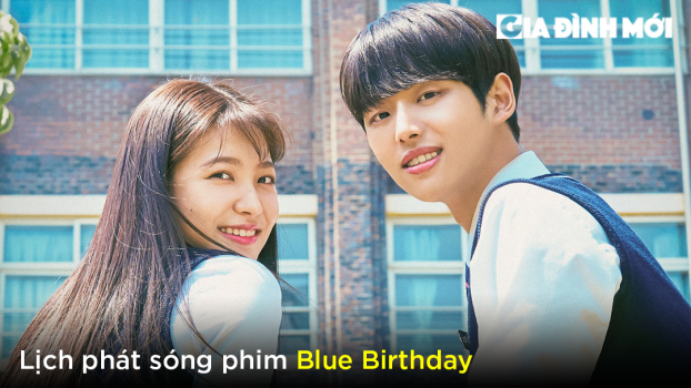 Lịch phát sóng phim Blue Birthday trên WeTV 0