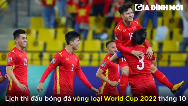 Lịch thi đấu vòng loại World Cup 2022 khu vực châu Á tháng 10 mới nhất, chính xác nhất 0