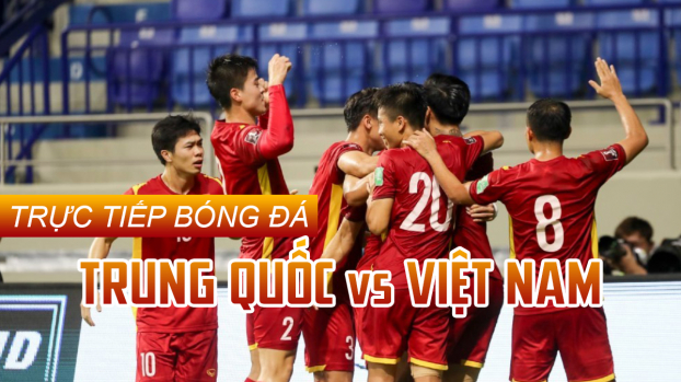 Link xem bóng đá Trung Quốc vs Việt Nam vòng loại World Cup 2022 8/10 VTV6, FPT Play 0