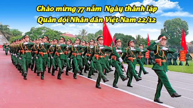 20 lời chúc ngày thành lập quân đội nhân dân Việt Nam 22/12 hay và ý nghĩa 0