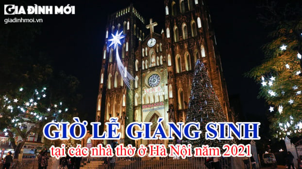 Giờ lễ Giáng sinh tại các nhà thờ ở Hà Nội năm 2021 đầy đủ nhất 0