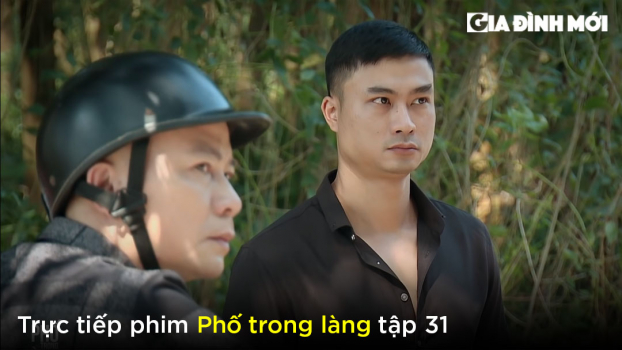 Phố trong làng tập 31: Hiếu nghi ngờ Thuận và Long có liên hệ bất thường 0