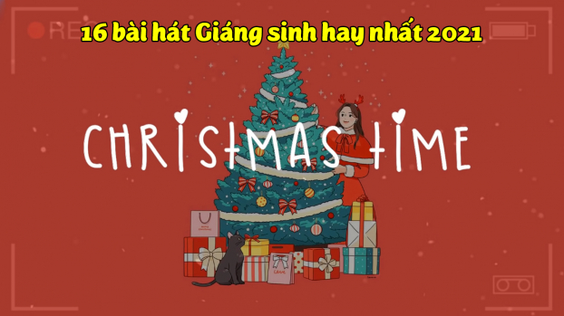 16 bài hát Giáng sinh hay nhất để thưởng thức cùng gia đình dịp Noel 2021 0