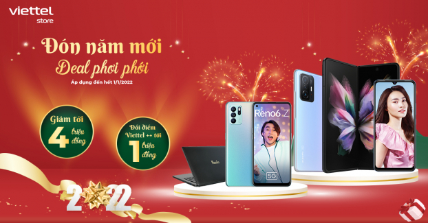 'Đón năm mới – Deal phơi phới' cùng Viettel Store - Ưu đãi tới 4 triệu đồng 0