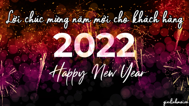 20 lời chúc mừng năm mới 2022 cho khách hàng hay và ý nghĩa nhất 0