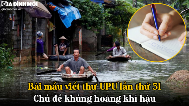 Bài mẫu viết thư UPU lần thứ 51 chủ đề khủng hoảng khí hậu gửi Thủ tướng Chính phủ 0