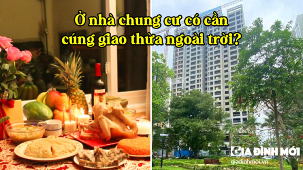 Ở nhà chung cư có cần cúng giao thừa ngoài trời không? 4 lưu ý của chuyên gia phong thủy 0