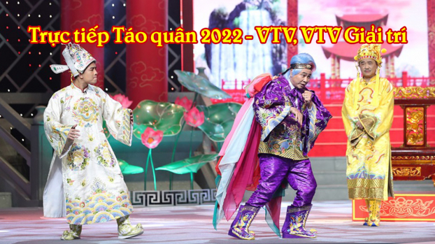 Link xem Táo quân 2022 Full HD trên VTV1, VTV3, VTV Giải trí, VTV Go 0