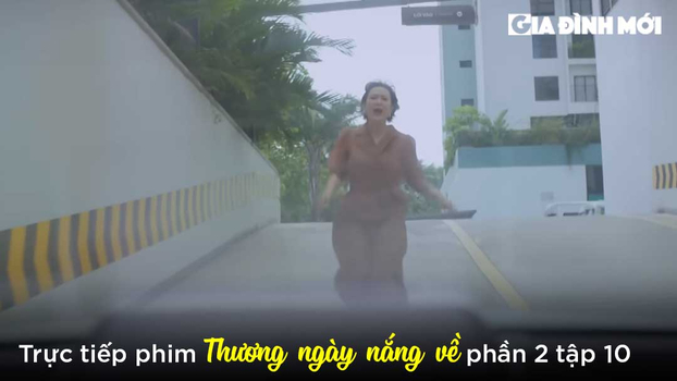 Thương ngày nắng về phần 2 tập 10: Bà Nhung gặp nạn ở bãi gửi xe vì đuổi theo Vân Trang 0