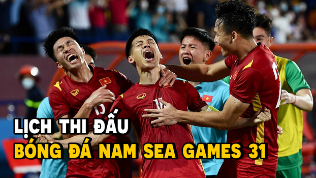 Lịch bóng đá nam SEA Games 31 của U23 Việt Nam đầy đủ, chính xác nhất 0