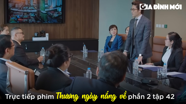 Thương ngày nắng về phần 2 tập 42: Cuộc chiến tranh ghế Tổng giám đốc Hoàng Kim 0