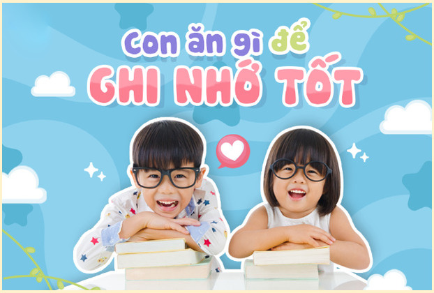 Bé ăn gì để có trí nhớ tốt