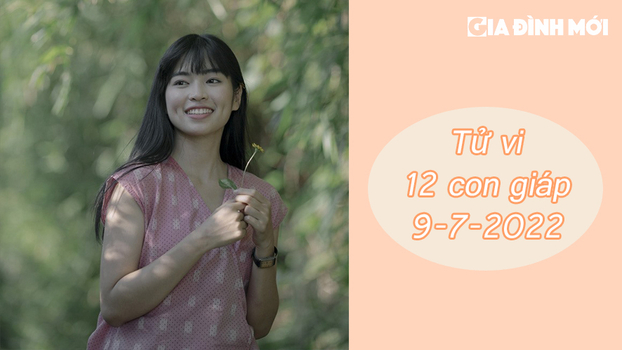 Tử vi con giáp 9/7: Tuổi Thìn được nâng đỡ, tuổi Tỵ nhiều chuyện không mong muốn 1