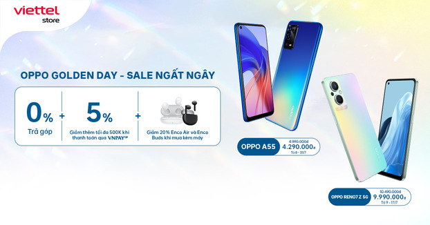 Săn ưu đãi lớn trong chương trình OPPO Golden day cùng Viettel Store 0