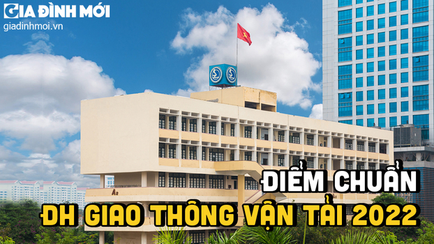 Điểm chuẩn trường Đại học Giao thông vận tải 2022 mới nhất, chính xác nhất 0