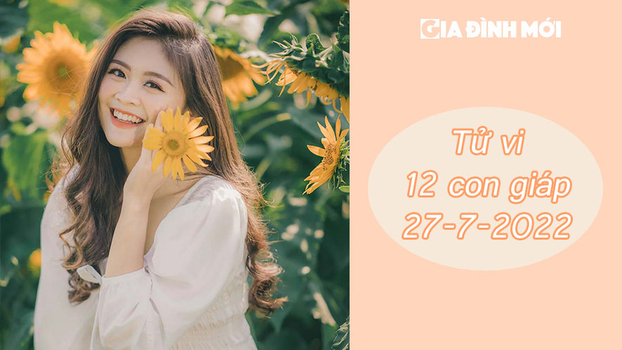 Tử vi 12 con giáp ngày 27/7: Tuổi Dậu lưu ý sức khỏe, tuổi Tỵ viên mãn 1