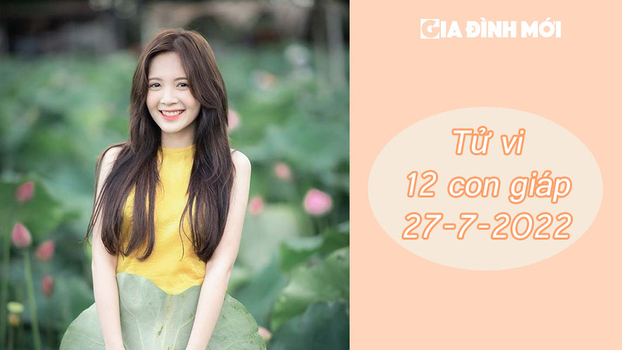 Tử vi 12 con giáp ngày 27/7: Tuổi Dậu lưu ý sức khỏe, tuổi Tỵ viên mãn 2