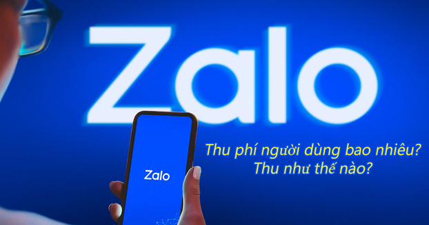   Zalo thu phí người dùng bao nhiêu, thu như thế nào?  